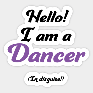 Dancer in Disguise Sticker